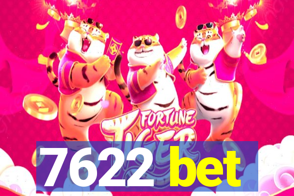 7622 bet